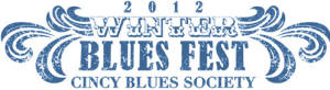 Cincy Winter Blues Fest 2012